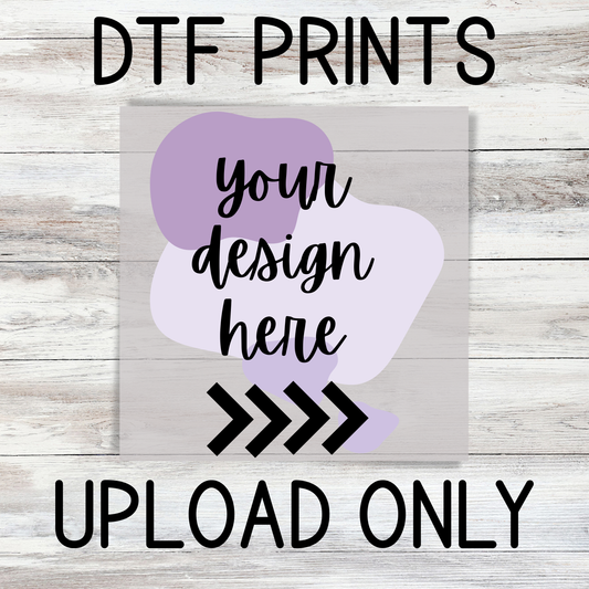 DTF Print Upload